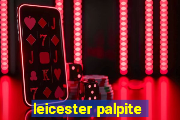 leicester palpite