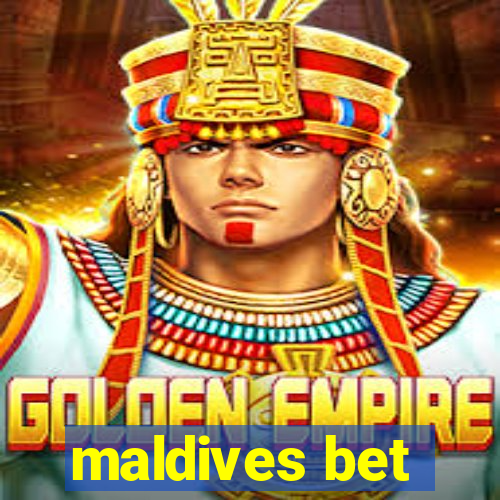 maldives bet