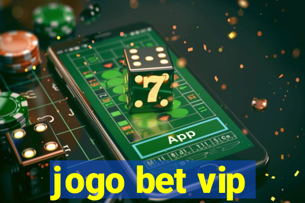 jogo bet vip