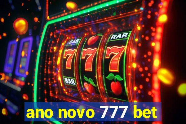 ano novo 777 bet