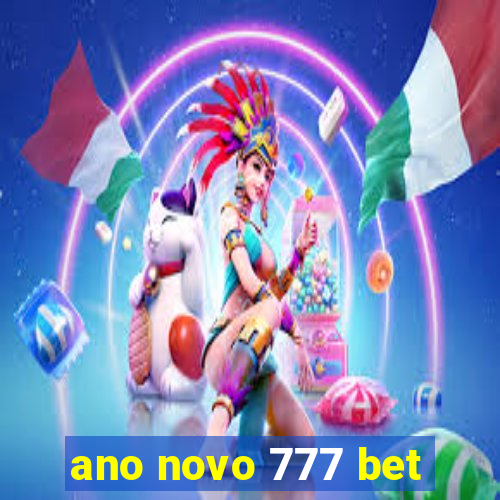 ano novo 777 bet