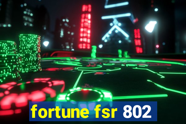 fortune fsr 802