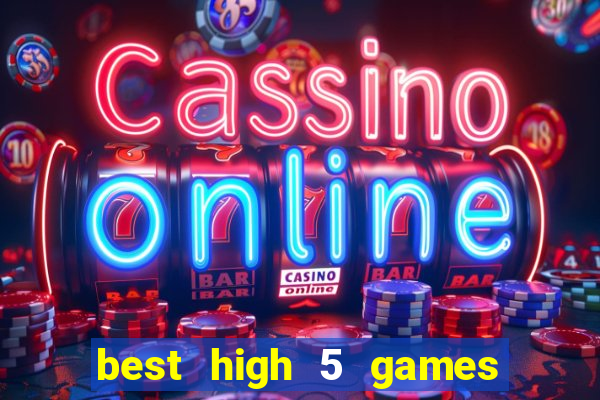 best high 5 games slot sites