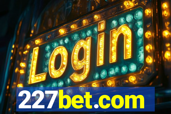 227bet.com