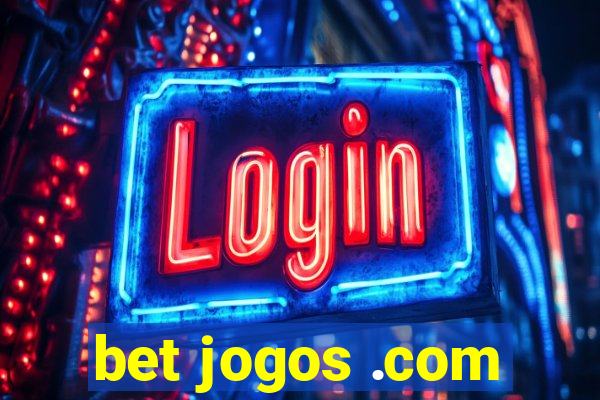 bet jogos .com