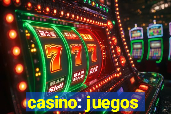 casino: juegos