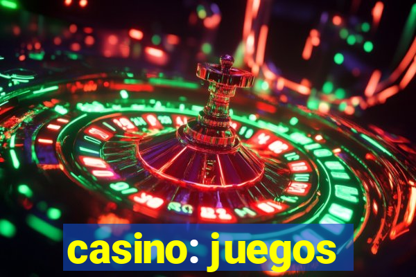 casino: juegos