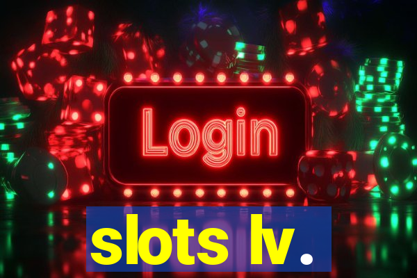 slots lv.