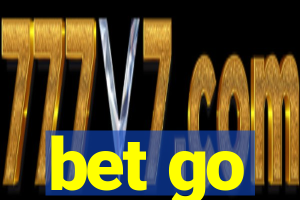 bet go