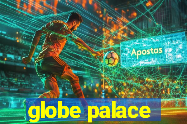 globe palace