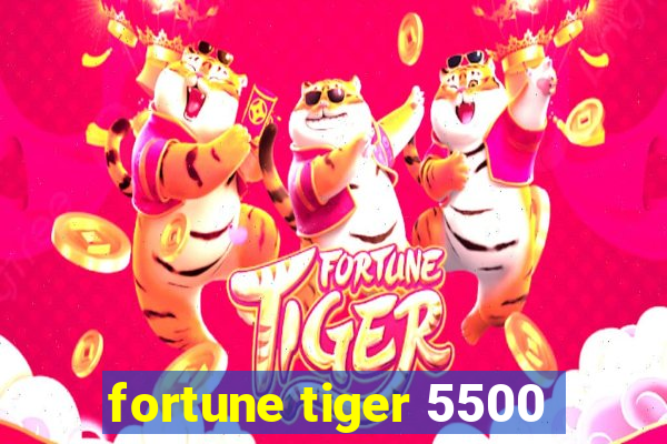 fortune tiger 5500