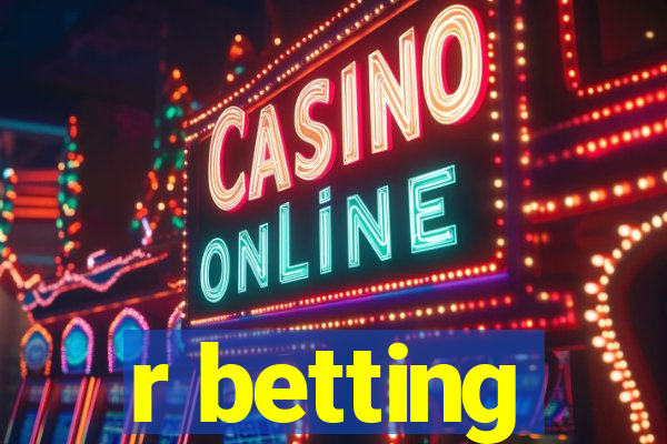 r betting