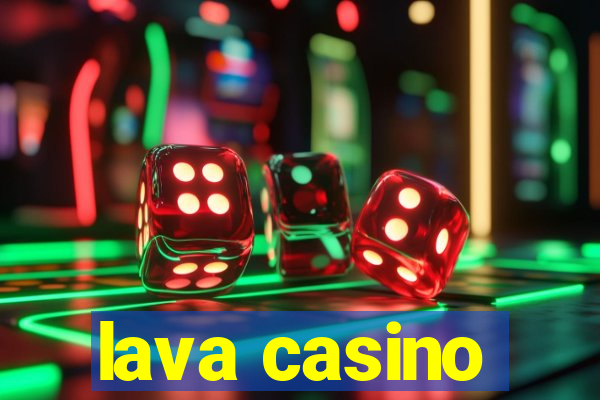 lava casino