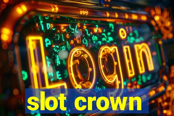 slot crown