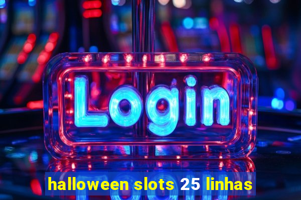 halloween slots 25 linhas