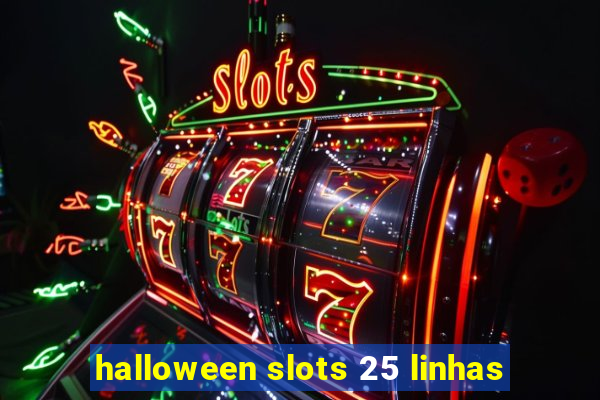 halloween slots 25 linhas