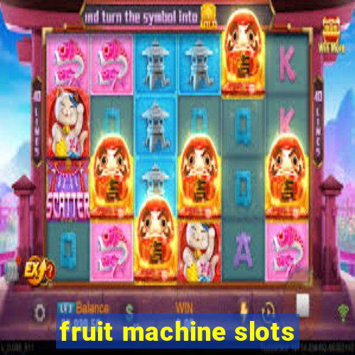 fruit machine slots