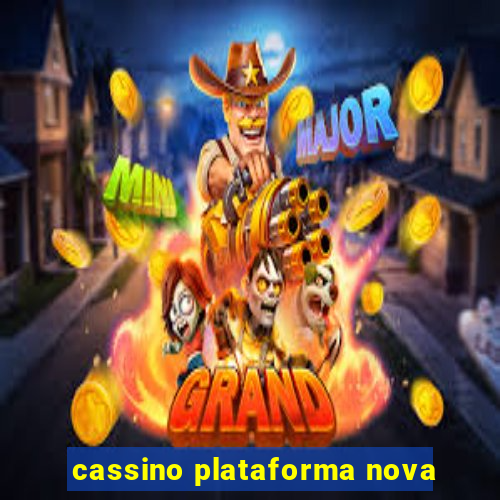 cassino plataforma nova