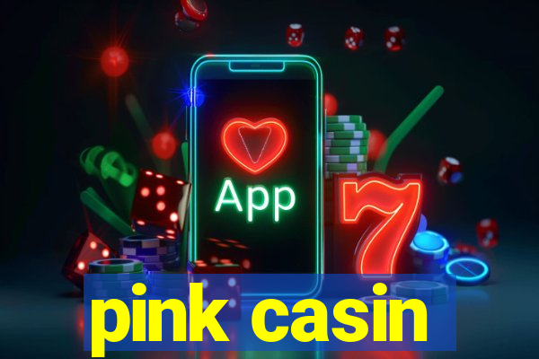 pink casin