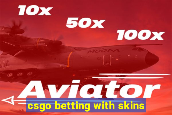 csgo betting with skins