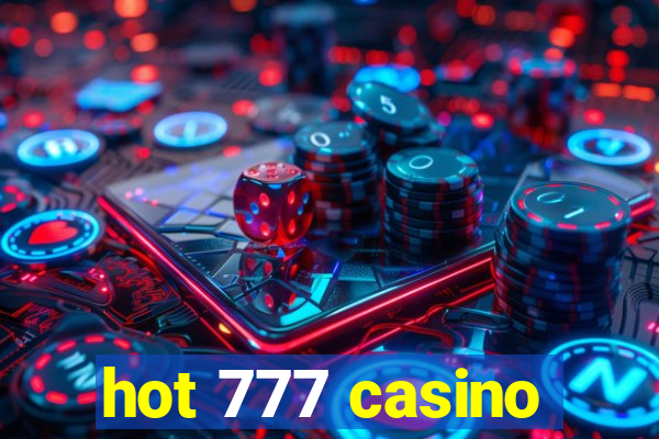 hot 777 casino