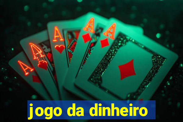 jogo da dinheiro