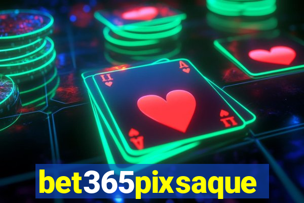 bet365pixsaque