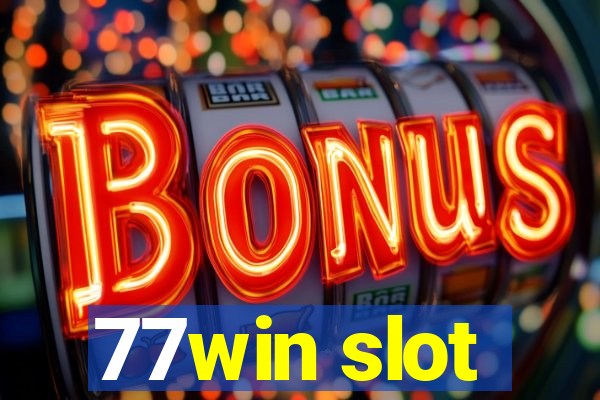 77win slot