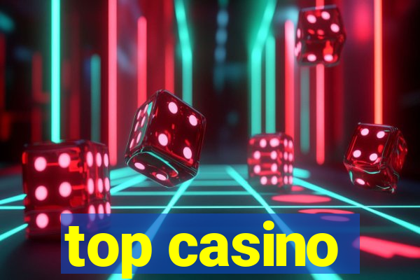 top casino