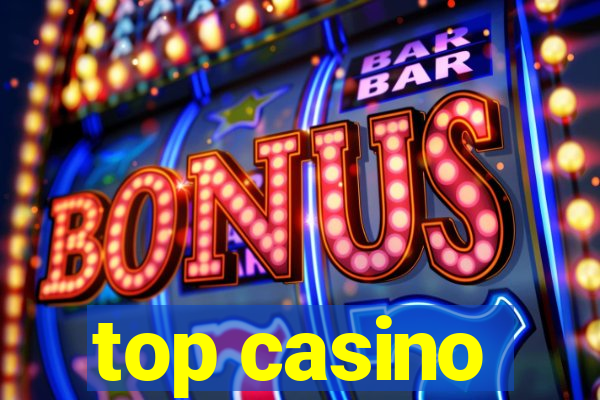 top casino