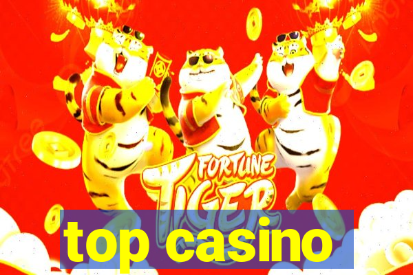 top casino