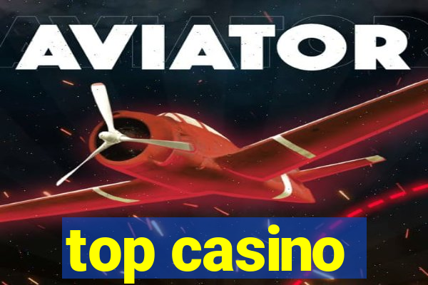 top casino