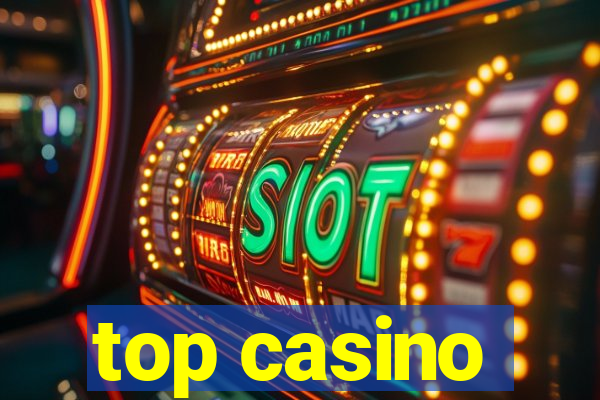 top casino