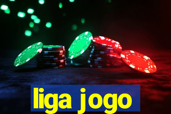 liga jogo