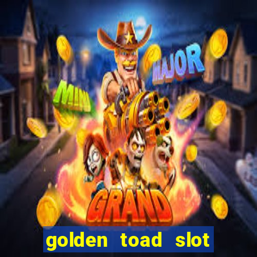 golden toad slot free play