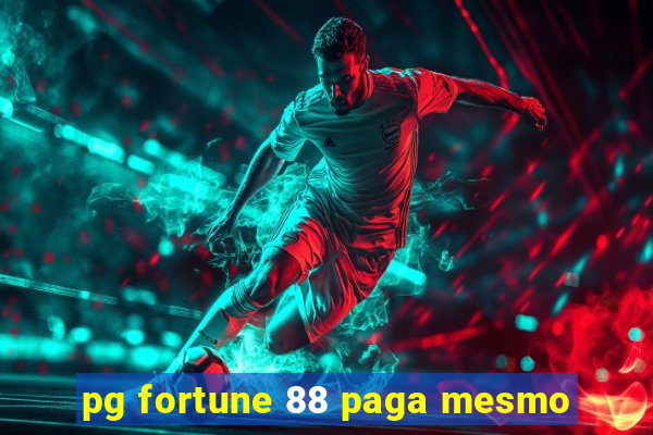 pg fortune 88 paga mesmo