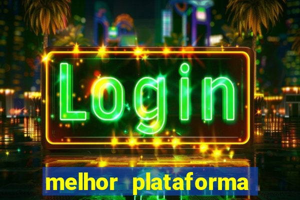 melhor plataforma para fortune tiger