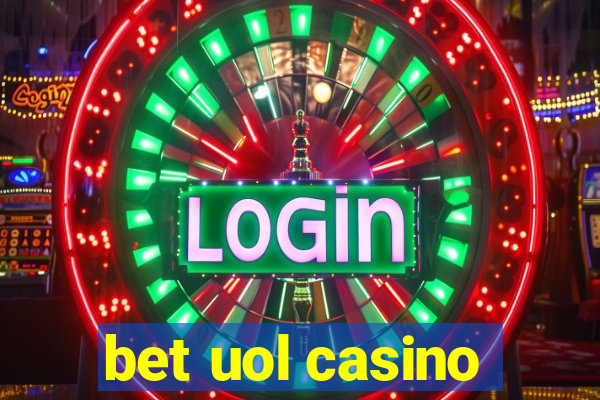 bet uol casino