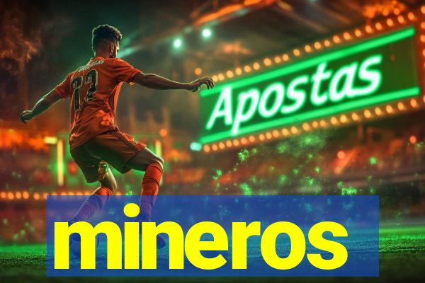 mineros