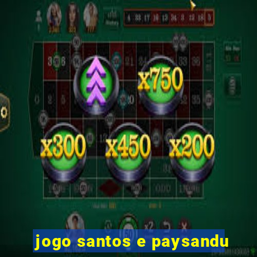 jogo santos e paysandu