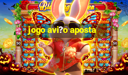 jogo avi?o aposta