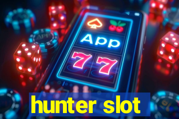 hunter slot