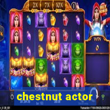 chestnut actor