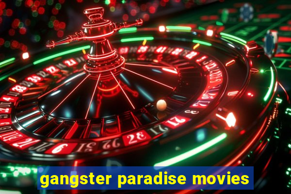 gangster paradise movies