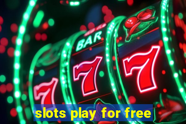 slots play for free