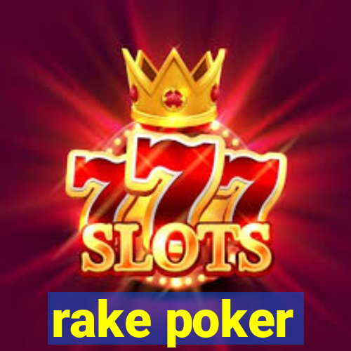 rake poker