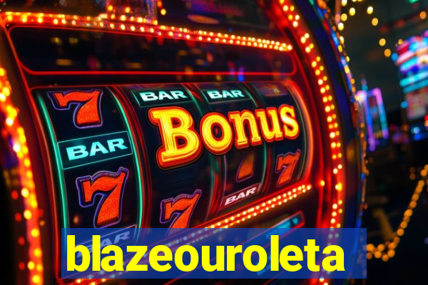 blazeouroleta