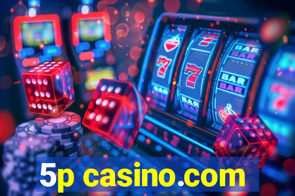 5p casino.com