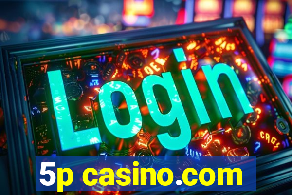 5p casino.com