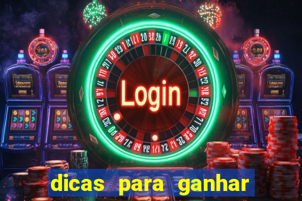 dicas para ganhar em slots